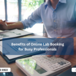 Benefits of Online Lab Booking for Busy Professionals in Multan